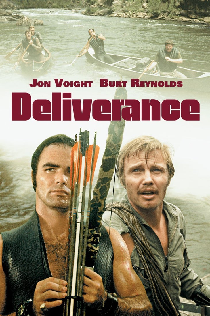 Deliverance (1972) Warning: may invoke an irrational fear of banjos.