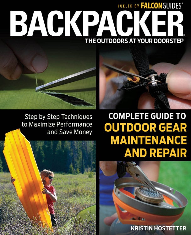 Complete Guide to Outdoor Gear Maintenance & Repair BACKPACKER