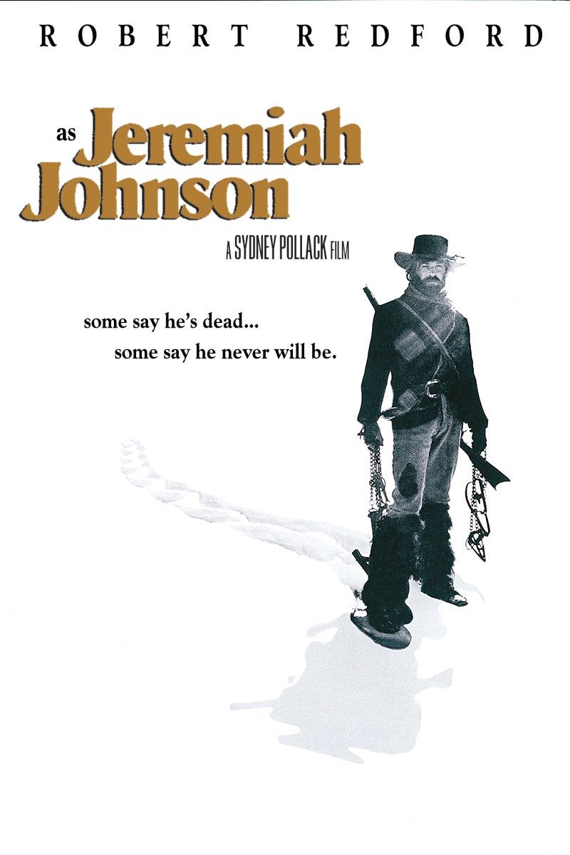 Jeremiah Johnson (1972) Robert Redford = quintessential mountain man.
